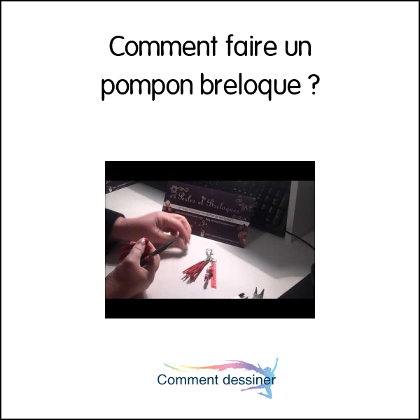 Comment faire un pompon breloque